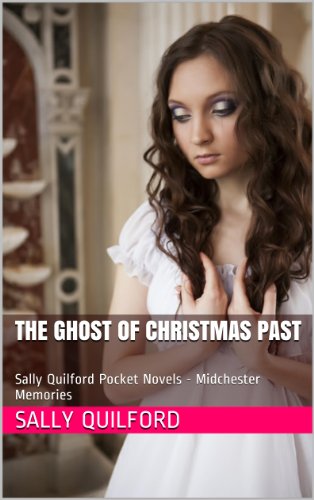 The Ghost of Christmas Past (Midchester Memories Sally Quilford Pocket Novels Book 2)