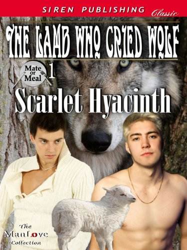 The Lamb Who Cried Wolf [Mate or Meal 1] (Siren Publishing Classic ManLove)