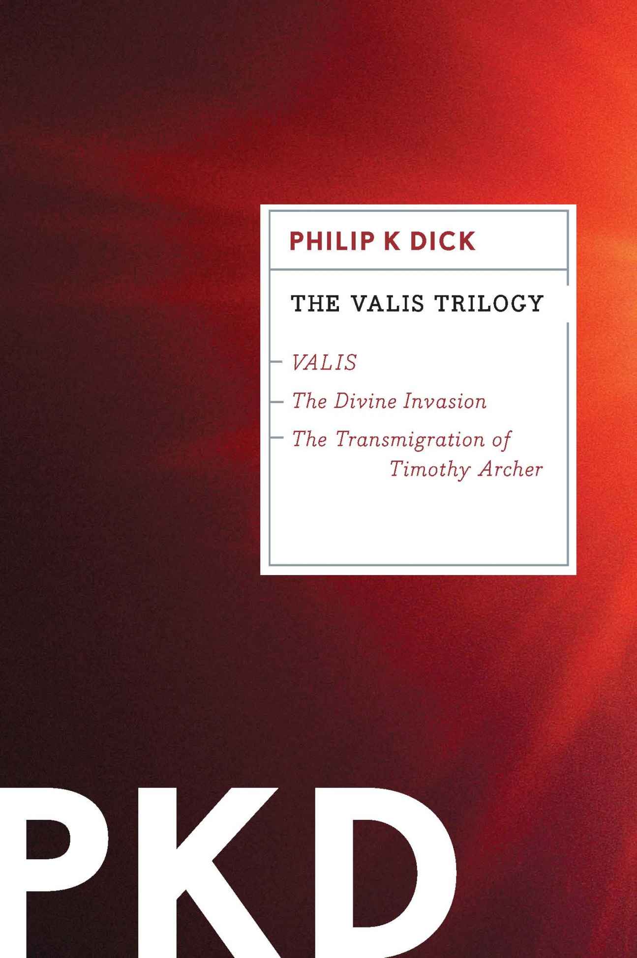 The VALIS Trilogy