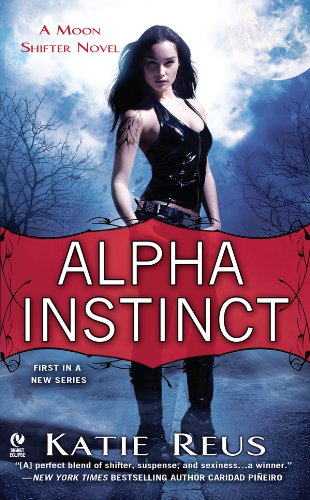 Alpha Instinct (Moon Shifter Series Book 1)