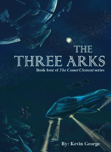 The Three Arks (Comet Clement series, #4)