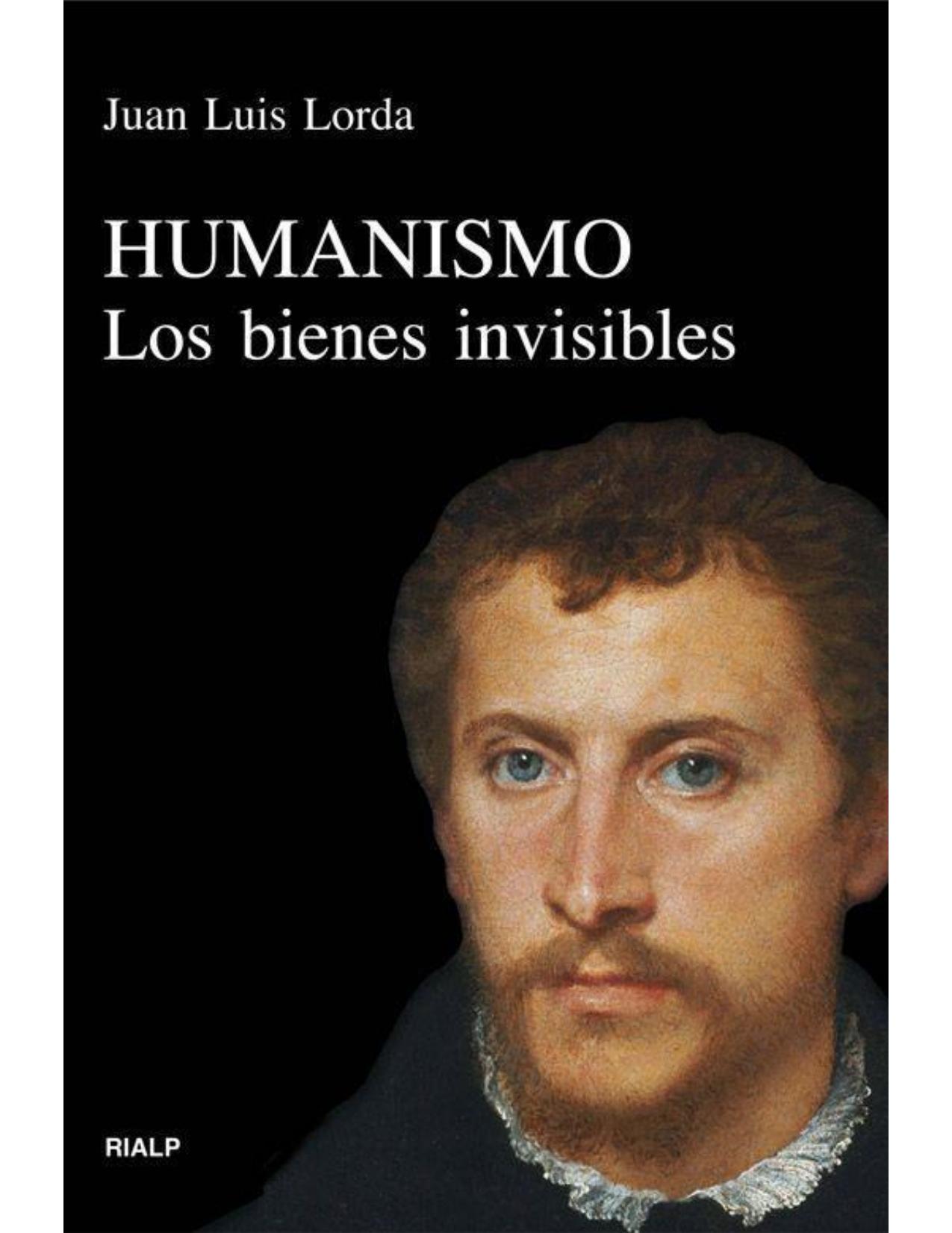 Humanismo. Los bienes invisibles