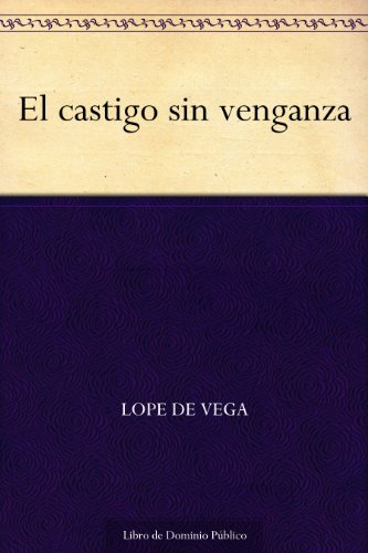 El castigo sin venganza (Spanish Edition)