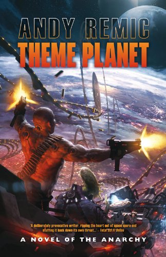 Theme Planet (A Novel of the Anarchy Book 1)