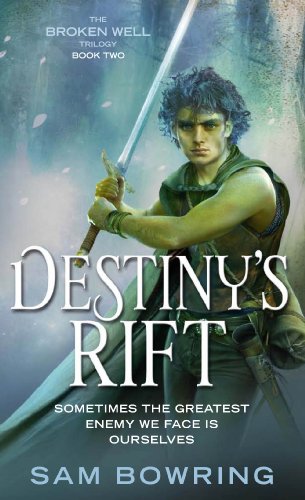 Destiny&rsquo;s Rift (Broken Well Trilogy Book 2)