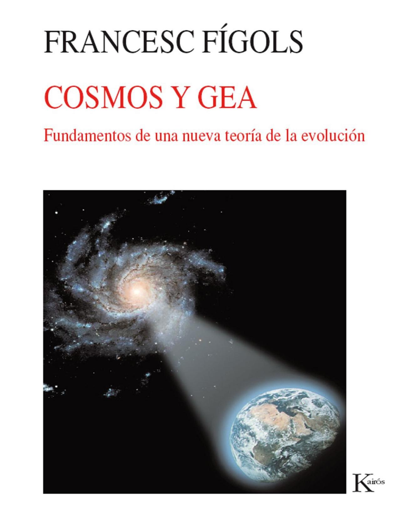 COSMOS Y GEA:Fundamentos de una nueva teoría de la evolución (Nueva Ciencia) (Spanish Edition)