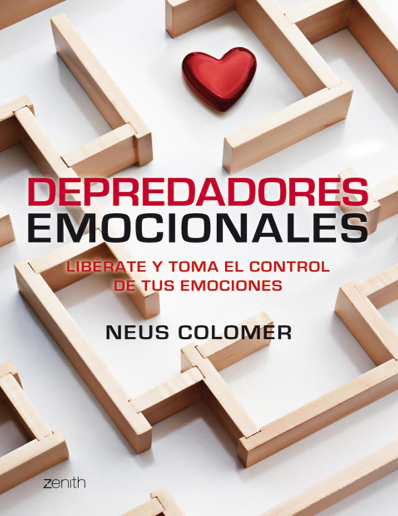 Depredadores emocionales: Libérate y toma el control de tus emociones (Spanish Edition)