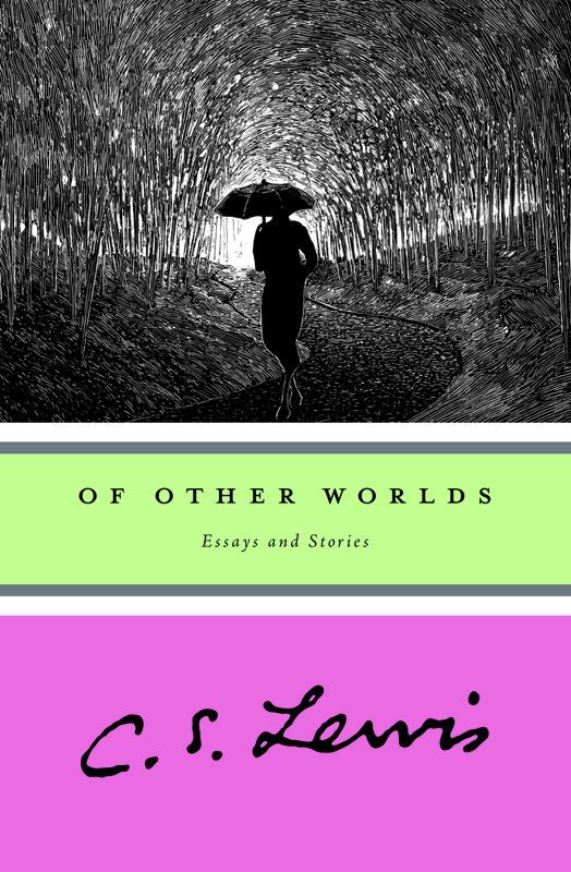 Of Other Worlds: Essays and Stories