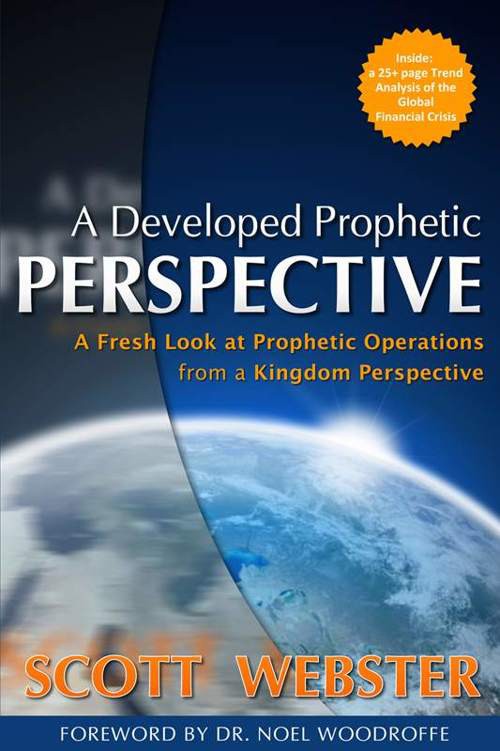 A Developed Prophetic Perspective: A Fresh Look at Prophetic Operations From a Kingdom Viewpoint