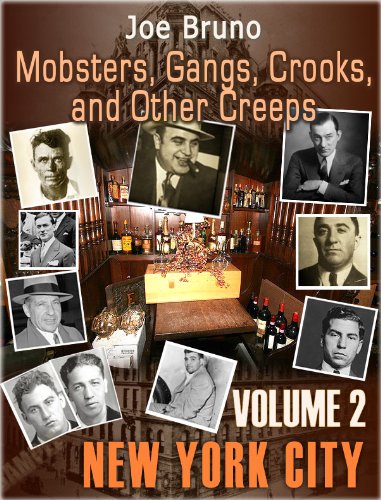 Mobsters, Gangs, Crooks and Other Creeps-Volume 2 - New York City