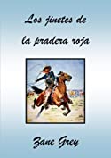 Los jinetes de la pradera roja (Spanish Edition)