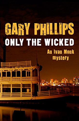 Only the Wicked (The Ivan Monk Mysteries Book 4)