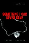 Something I Can Never Have