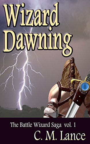 Wizard Dawning (The Battle Wizard Saga Book 1)