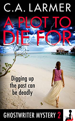 A Plot to Die For (A Ghostwriter Mystery Book 2)