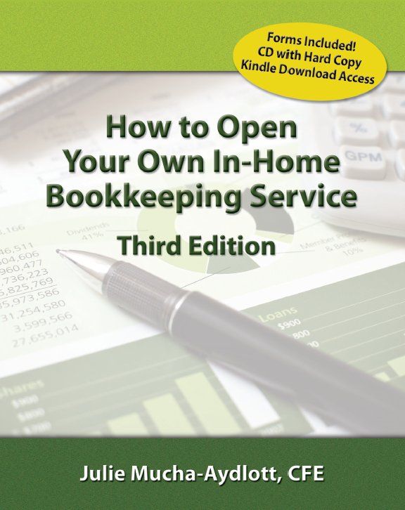 How to Open Your Own In-Home Bookkeeping Service 3rd Edition