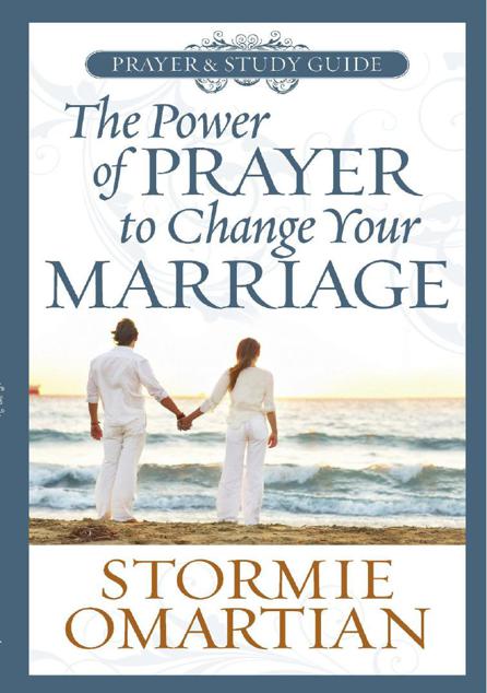 The Power of Prayer™ to Change Your Marriage Prayer and Study Guide