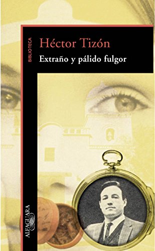 Extra&ntilde;o y p&aacute;lido fulgor (Spanish Edition)