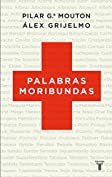 Palabras moribundas (Spanish Edition)