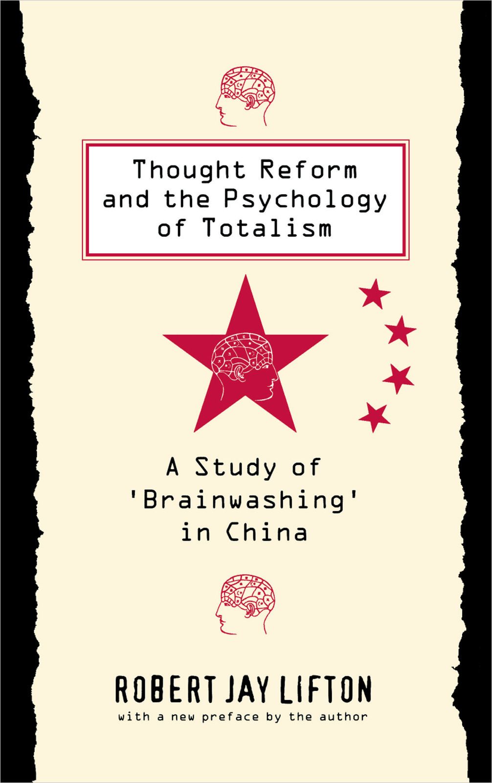 Thought Reform and the Psychology of Totalism: A Study of 'brainwashing' in China