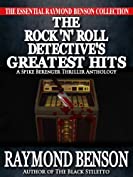 The Rock 'N' Roll Detective's Greatest Hits: A Spike Berenger Thriller Anthology