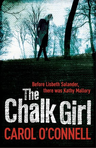 The Chalk Girl: Kathy Mallory: Book Ten