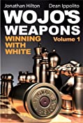 Wojo's Weapons: Winning With White