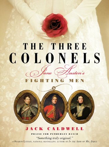 The Three Colonels: Jane Austen's Fighting Men