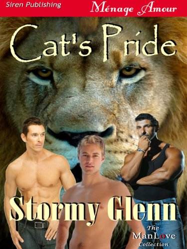 Cat's Pride (Siren Publishing Menage Amour ManLove) (Scent of a Mate Book 1)