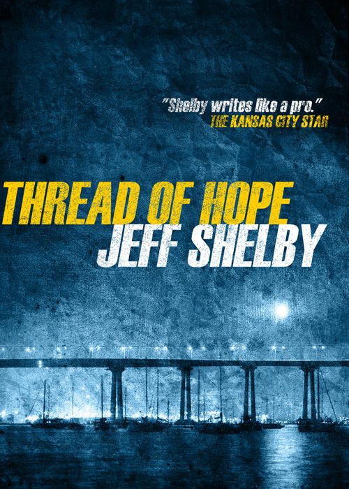 Thread of Hope (The Joe Tyler Series Book 1)