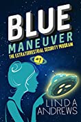 Blue Maneuver-Urban SciFi/Fantasy (The Extraterrestrial Security Program Book 1)