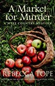 A Market for Murder: The riveting countryside mystery (West Country Mysteries Book 7)