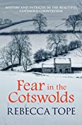 Fear In the Cotswolds: Mystery and intrigue in the beautiful Cotswold countryside (The Cotswold Mysteries Book 7)