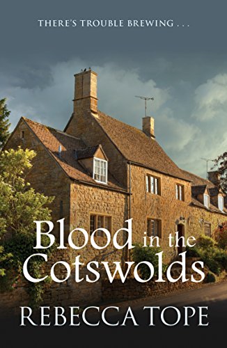 Blood in the Cotswolds: There's trouble brewing&hellip; (Cotswold Mysteries Book 5)