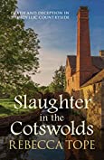 Slaughter in the Cotswolds: Death and deception in the idyllic countryside (Cotswold Mysteries Book 6)