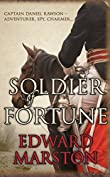 Soldier of Fortune: Captain Daniel Rawson - adventurer, spy, charmer... (Captain Rawson series Book 1)