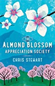 The Almond Blossom Appreciation Society: From the author of Driving Over Lemons (Lemons Trilogy Book 3)