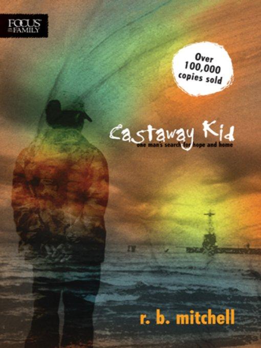 Castaway Kid: One Man's Search for Hope and Home