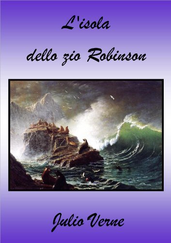 L'isola dello zio Robinson (Italian Edition)