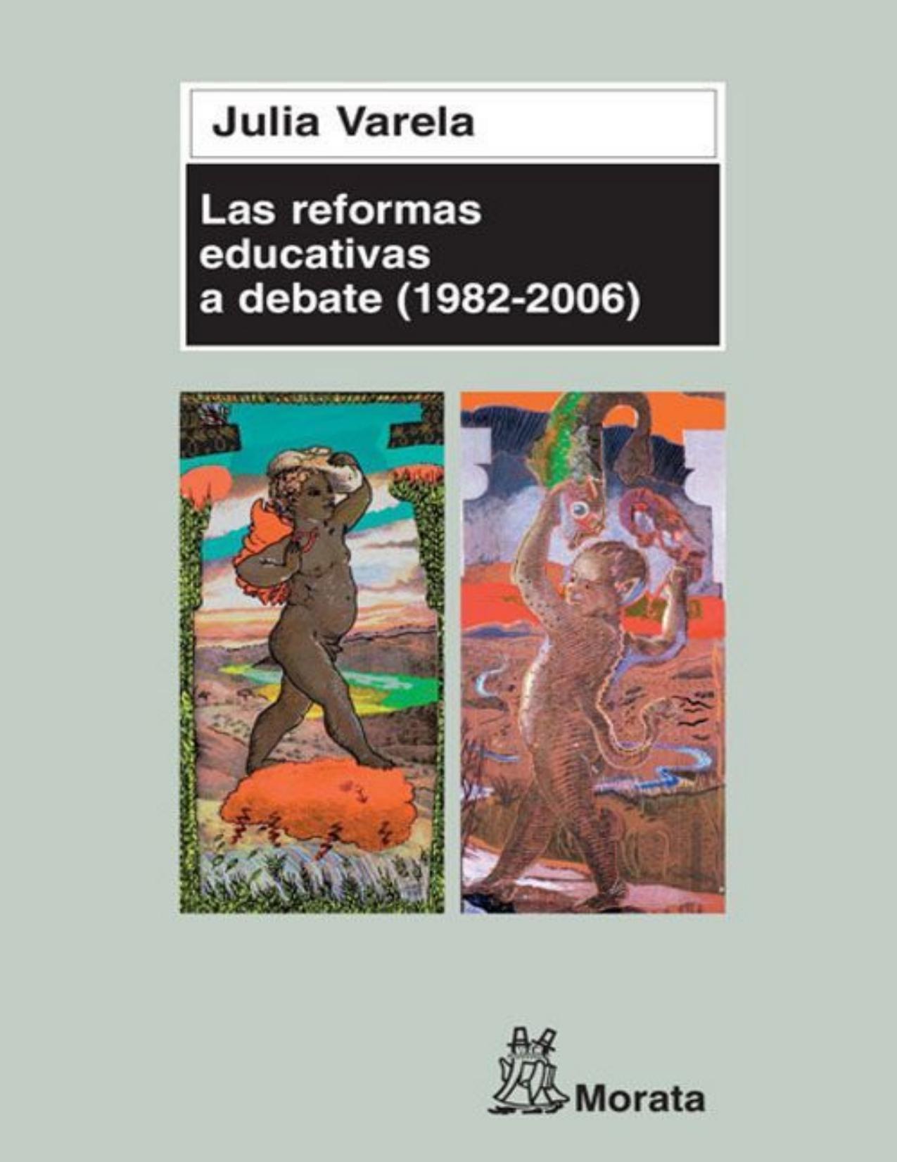 Las reformas educativas a debate (Spanish Edition)