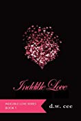 Indelible Love - Emily's Story (Indelible Love Series Book 1)