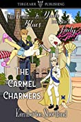 The Carmel Charmers Series Duet: Carmel Charmers Series: Tutti-Frutti Blues and Dude Looks Like A Lady