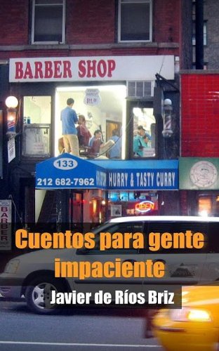 Cuentos para gente impaciente (Spanish Edition)