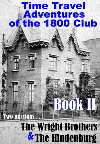 Time Travel Adventures Of The 1800 Club: Book 2