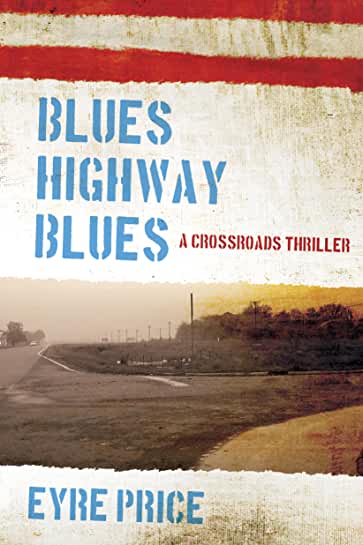 Blues Highway Blues (A Crossroads Thriller Book 1)