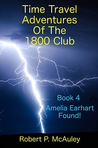 Time Travel Adventures Of The 1800 Club: Book 4