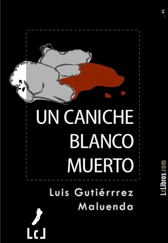 Un caniche blanco muerto (Spanish Edition)