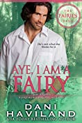 Aye, I am a Fairy (The Fairies Saga Book 3)