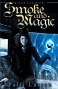 Smoke and Magic (Blood and Gold: Book One 1)