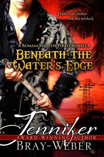 Beneath The Water's Edge: A Romancing the Pirate Novella